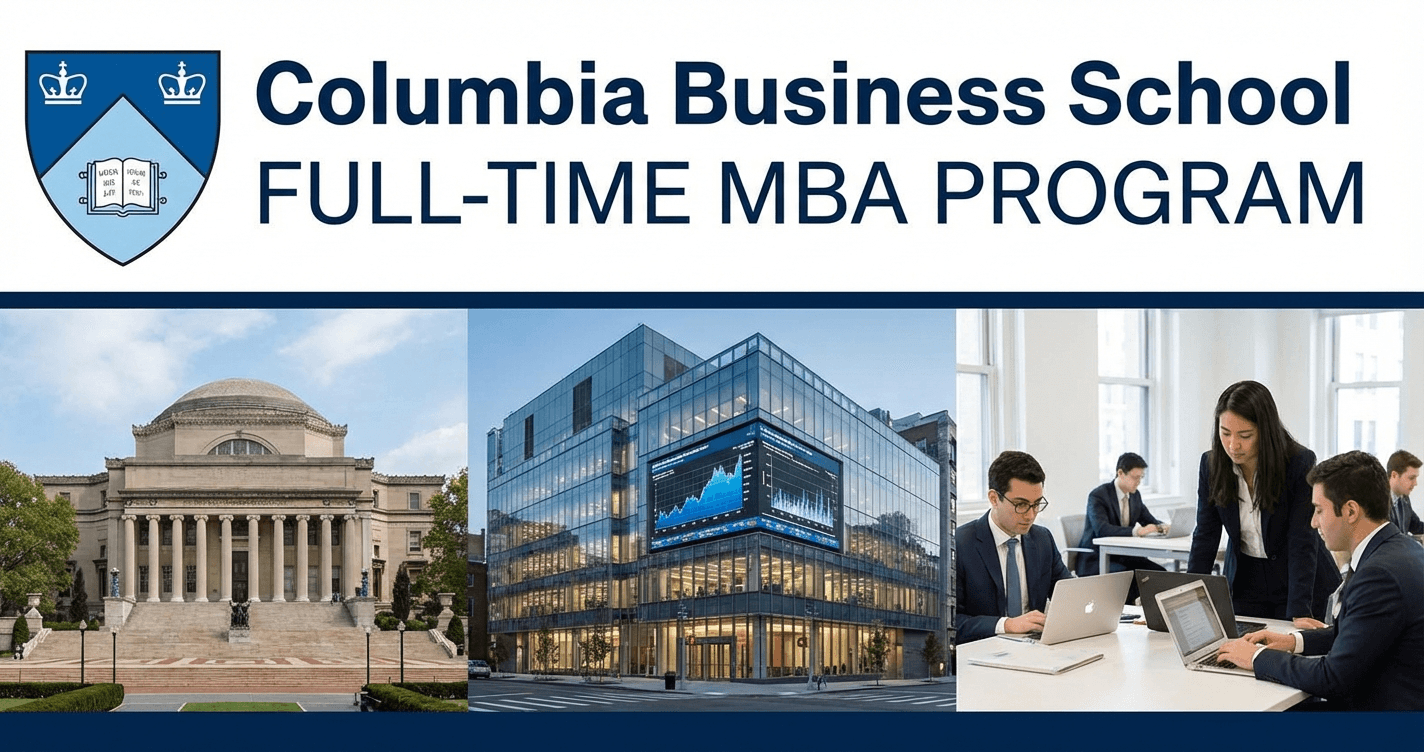 Columbia Business School Full-Time MBA Program Guide...