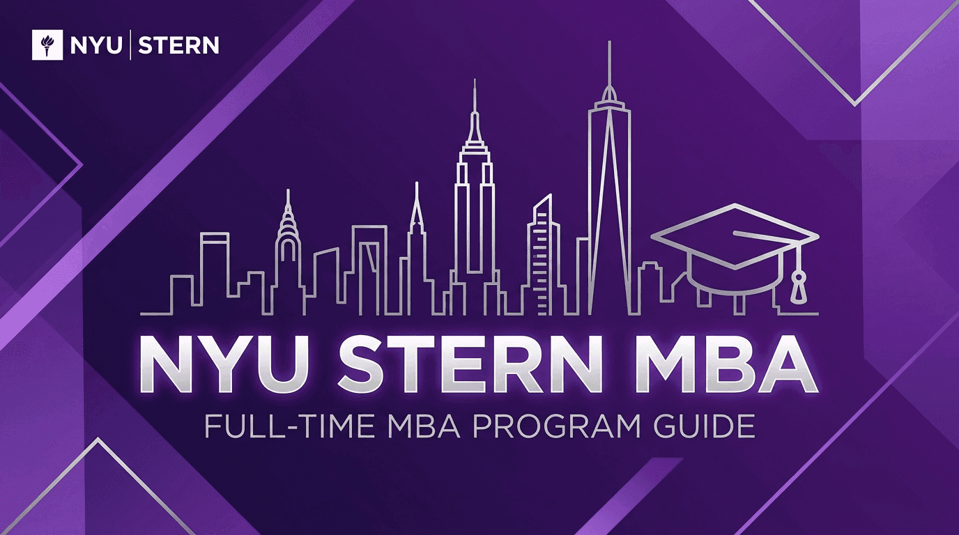 NYU Stern Full-Time MBA Program Guide 2026: Admissions,...