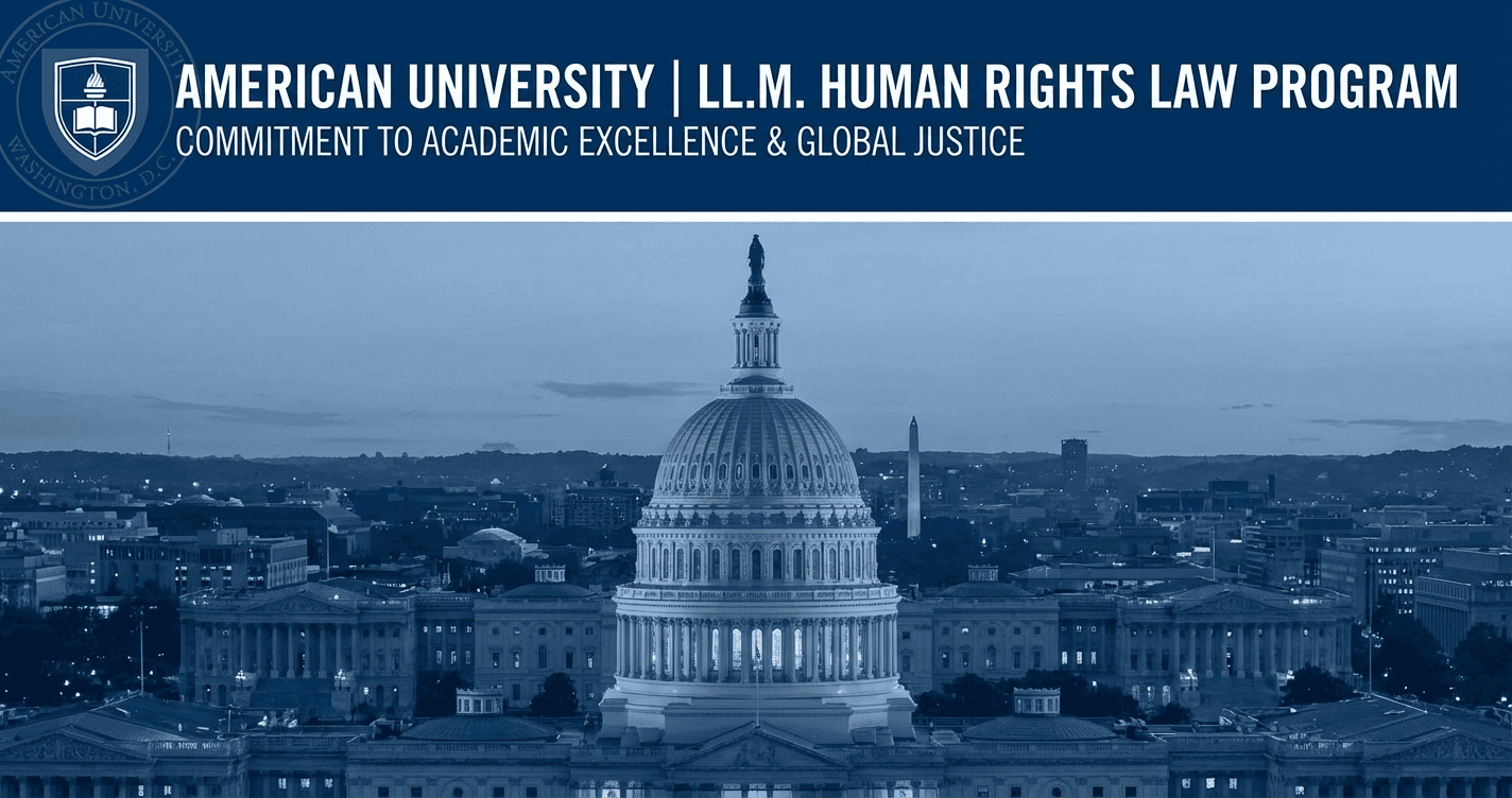 Human Rights Program American University LL.M. Human Rights Law Program Guide...